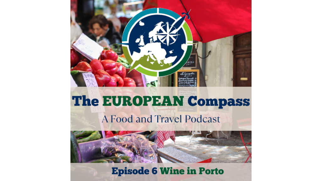 Wine in porto a food and travel podcast episode