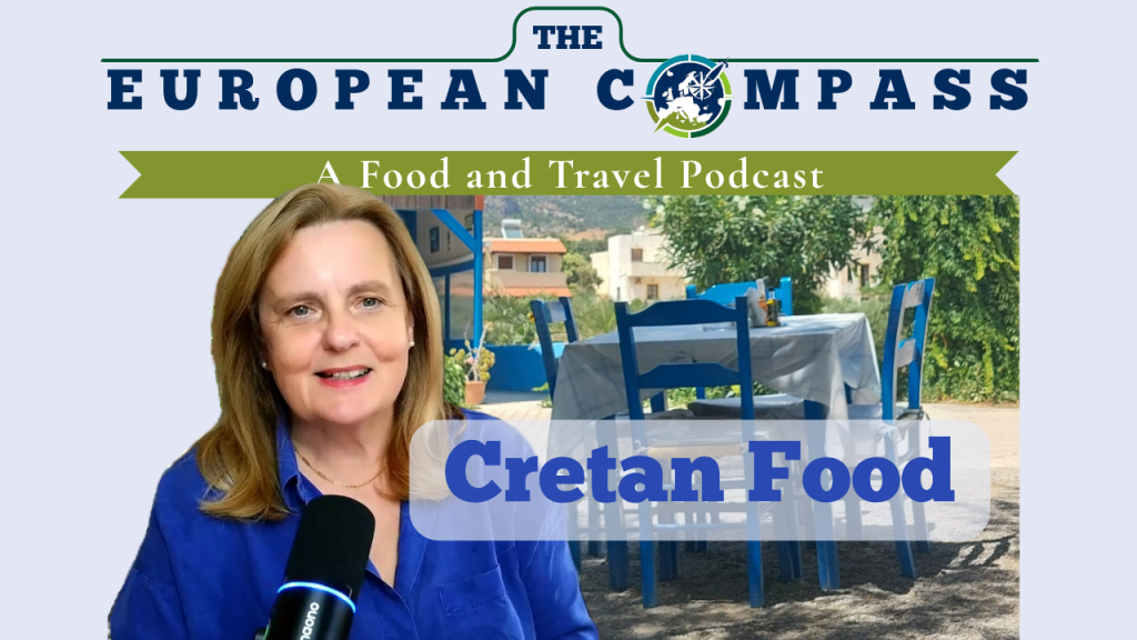 Cretan Food The European Compass a Food and Travel Podcast