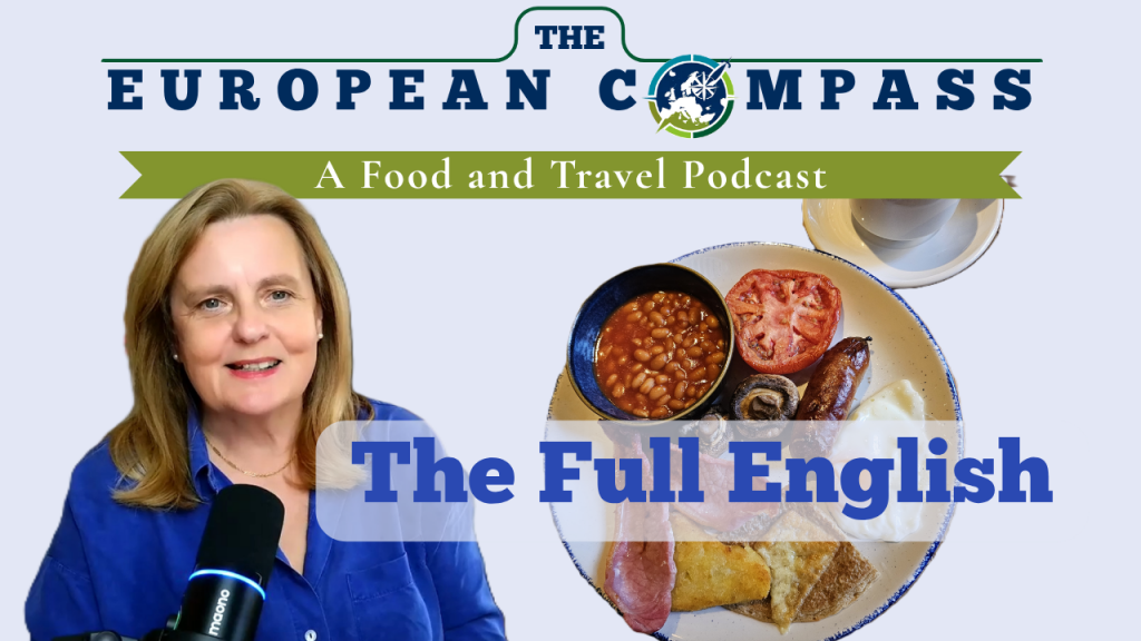 The Full English The European Compass A food and travel Podcast